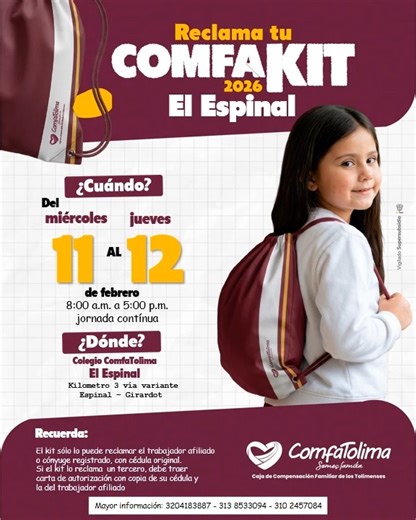 ComfaTolima on Instagram: "¡𝗟𝗹𝗲𝗴𝗮𝗿𝗼𝗻 𝗹𝗼𝘀 𝗖𝗼𝗺𝗳𝗮𝗞𝗶𝘁𝘀 𝗮 𝗘𝗹 𝗘𝘀𝗽𝗶𝗻𝗮𝗹! 🎒 📅 Miércoles 11 y jueves 12 de febrero ⏰ 8:00 a.m. a 5:00 p.m. | Jornada continua 📍 Colegio ComfaTolima El Espinal, kilómetro 3 vía Variante Espinal–Girardot ✔️ No se requiere cita previa ¿Quién puede reclamar el kit y qué debe presentar? 🔹 Titulares: El trabajador afiliado o su cónyuge registrado en la base de datos de la Caja. 🔹 Documento: Es obligatorio presentar la cédula de ciudadanía origin