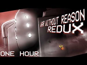 WAR WITHOUT REASON REDUX ULTRAKILL 1 HOUR