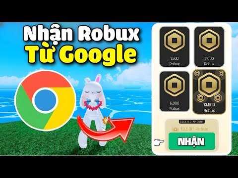 Cách Hack Robux Roblox VNG Miễn Phí Mới Nhất 2026 Từ Từ Google Đơn Giản Thành Công 100%