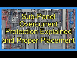Sub-Panel Overcurrent Protection Explained and Proper Placement