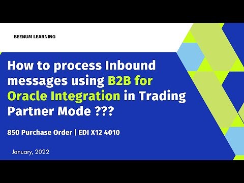How to process Inbound messages using B2B for Oracle Integration in Trading Partner Mode? | EDI X12