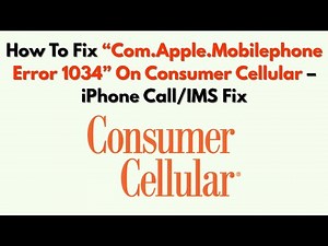 How To Fix “Com.Apple.Mobilephone Error 1034” On Consumer Cellular – IPhone Call/IMS Fix