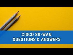 Cisco SD-WAN Interview Questions and Answers