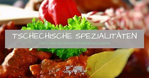 Tschechische Spezialitäten ᐅ Top 10 beliebtesten Essen des Landes