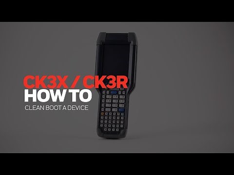 How to clean boot a CK3X/ CK3R