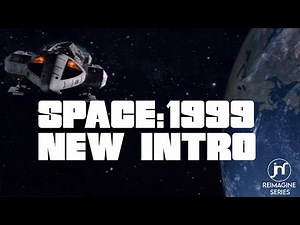 Space:1999 - Reimagined Intro