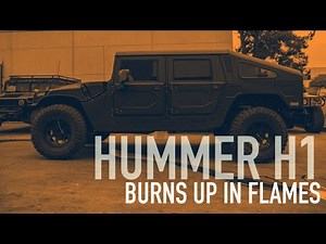 HUMMER H1 BURNS UP IN FLAMES