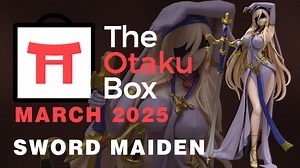 Otaku Box - Sword Maiden - Gold Bishop - March 2025 - Unboxing
