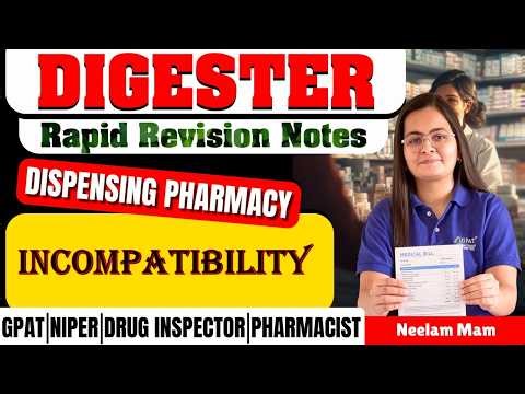 D-257 | Incompatibility- Dispensing Pharmacy | Rapid Revision Notes