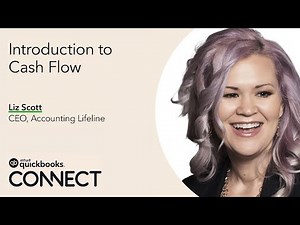 QuickBooks Online: Introduction to Cash Flow with Liz Scott | QuickBooks Connect 2021