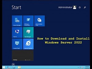 Step-by-Step Guide: How to Download and Install Windows Server 2022