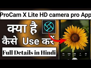 ProCam X Lite HD camera pro App Kaise Use Kare || how to use ProCam X Lite HD camera pro App