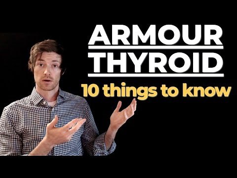 Armour thyroid - 10 things you should know BEFORE using it