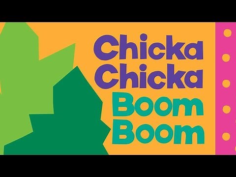 Chicka Chicka Boom Boom