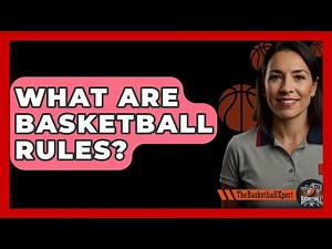 What Are Basketball Rules? - The Basketball Xpert