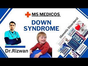 Down Syndrome | Causes, Symptoms, Diagnosis & Management | Trisomy 21 Explained