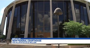 New Federal Courthouse funding announced