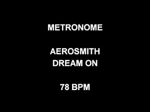 METRONOME 78 BPM Aerosmith DREAM ON
