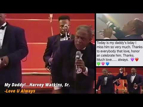 HARVEY WATKINS, SR - B.DAY... Rest Easy "Pop"