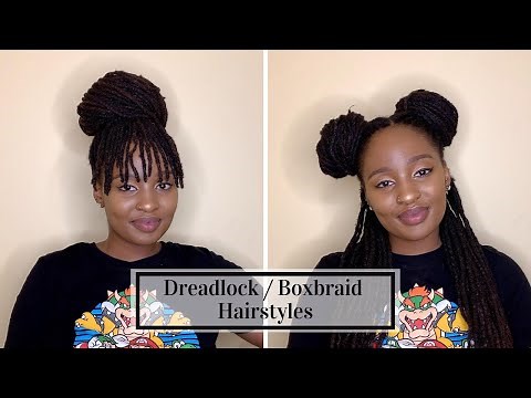 7 SIMPLE DREADLOCKS / BOX BRAIDS HAIRSTYLES | HOW TO STYLE LOCS / BOX BRAIDS | WITH BUCIIE