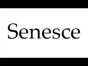How to Pronounce Senesce