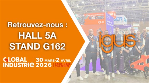 igus au Global Industrie 2026 : des solutions qui fiabilisent l’industrie