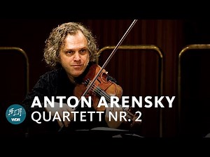 Arensky - Quartet No. 2 | WDR Sinfonieorchester