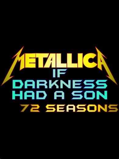 METALLICA - IF DARKNESS HAD A SON #metallica #music #metal #Hammett #ulrich #hetfield #72 #72seasons