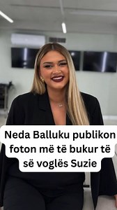Neda Balluku publikon foton më të bukur të së voglës Suzie #nedaballuku #suzie | Labirinth