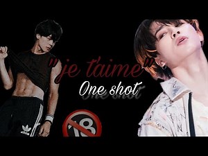"𝑱𝒆 𝒕'𝒂𝒊𝒎𝒆" 🌹JIMIN ONE SHOT LEMON VOSTFR🌹