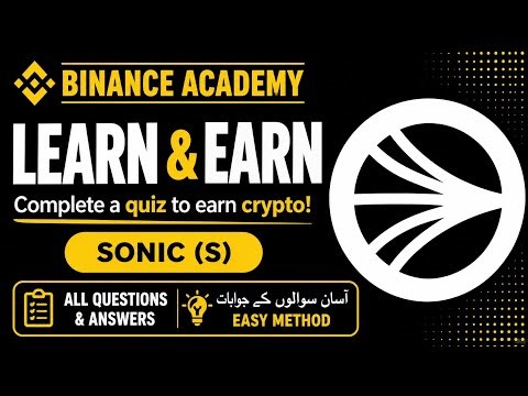 Binance Academy Sonic (S) Learn & Earn Quiz Answers | Easy Method