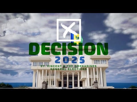 DECISION 2025 || ST. VINCENT & THE GRENADINES - ELECTION COVERAGE 2025