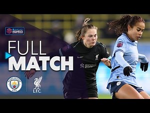 Full Match: Manchester City v Liverpool | Barclays WSL 2024-25