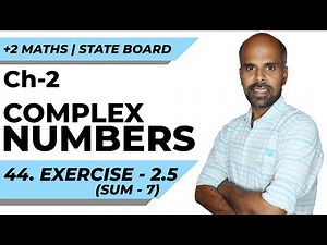 +2 | Ex - 2.5 Sum No. 7 | Complex Numbers | Class 12 | State Board | ram maths