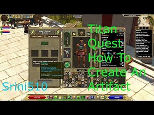 Titan Quest How To Create An Artifact