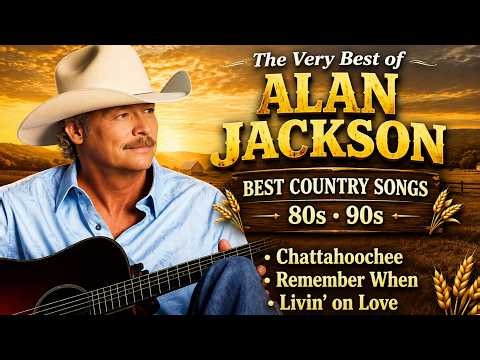 Alan Jackson Greatest Hits Full Album ~ Best Songs of Alan Jackson ~ Classic Country Songs 80s - 90s