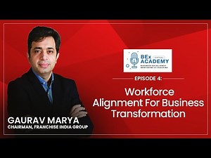 Ep.4: Workforce Alignment for Business Transformation | BEx Academy