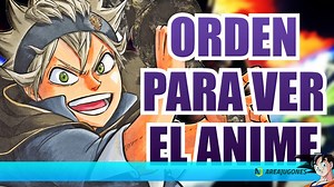 Black Clover: Orden correcto para ver el anime