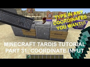 Minecraft 1.19 TARDIS Tutorial Part 31: Coordinate Input