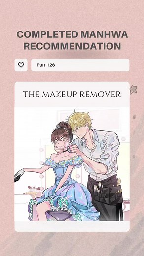Best Completed Manhwa Recommendations: The Makeup Remover Webtoon