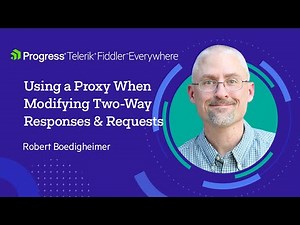 How to Take Advantage of a Proxy When Modifying Two Way Responses and Requests