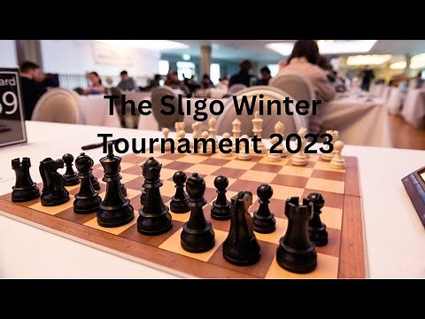 Sligo Chess Tournament 2023 Documentary