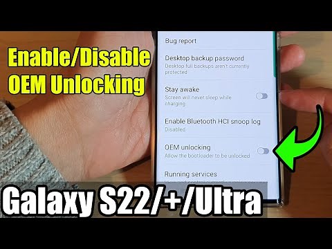 Galaxy S22/S22+/Ultra: How to Enable/Disable OEM Unlocking