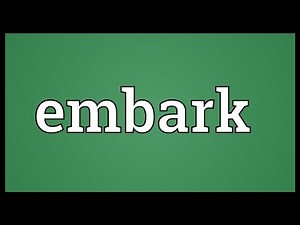 Embark Meaning