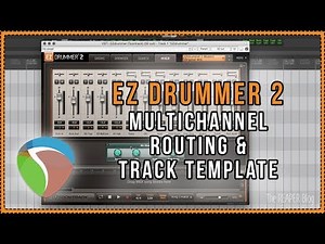 EZ Drummer 2 Routing & Track Template