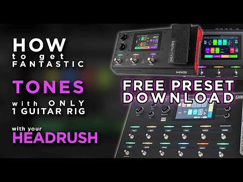 ✅Free HEADRUSH rig - How to get a LOT of TONES !? Just watch it ! Free Download rig | Liveplayrock