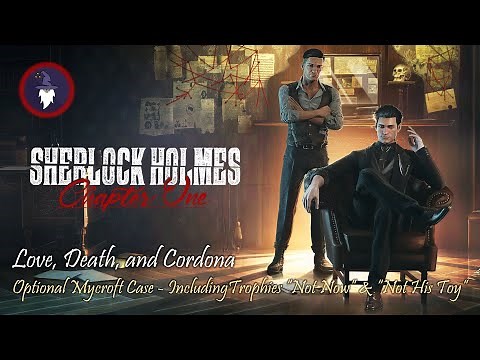 SHERLOCK HOLMES CHAPTER ONE - MYCROFT CASE: LOVE, DEATH, AND CORDONA [Full Walkthrough]