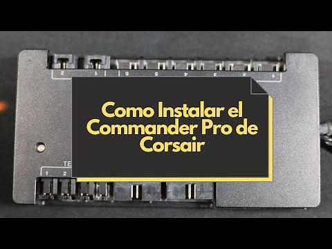 Como instalar el Corsair Commander Pro