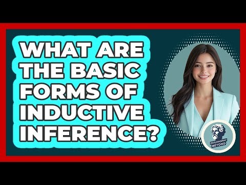 What Are The Basic Forms Of Inductive Inference?