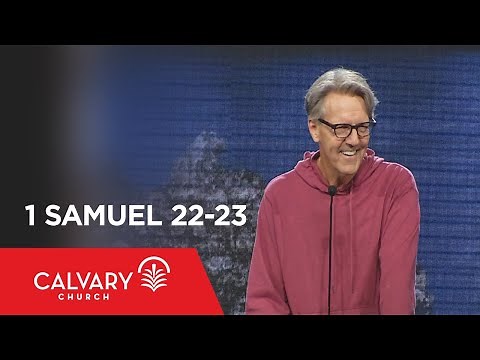 1 Samuel 22-23 - Skip Heitzig